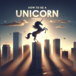 ¿Cómo ser empresa unicornio?