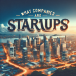 ¿Qué empresas son startup?